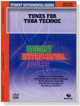 Student Instrumental Course【Tunes for Tuba Technic】Level Two Student Instrumental Course【Tunes for Tuba Technic】Level Two