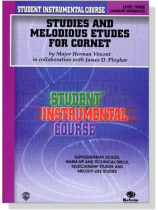 Student Instrumental Course【Studies and Melodious Etudes for Cornet】 Level Three Student Instrumental Course【Studies and Melodious Etudes for Cornet】 Level Three