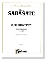 Sarasate【Zigeunerweisen - Gypsy Melodies , Opus 20】for Violin and Piano Sarasate【Zigeunerweisen - Gypsy Melodies , Opus 20】for Violin and Piano