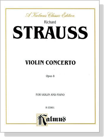 Richard Strauss【Violin Concerto , Opus 8】for Violin and Piano