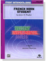 Student Instrumental Course【French Horn Student】 Level Three Student Instrumental Course【French Horn Student】 Level Three
