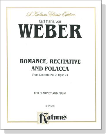 Weber【Romance, Recitative and Polacca】 from Concerto No. 2 , Opus 74 for Clarinet and Piano