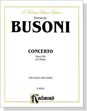 Busoni【Concerto In D Minor , Opus 35A 】for Violin and Piano