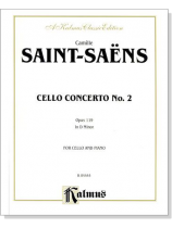 Saint Saens【Cello Concerto No.2 Opus 119 In D Minor】for Cello and Piano Saint Saens【Cello Concerto No.2 Opus 119 In D Minor】for Cello and Piano
