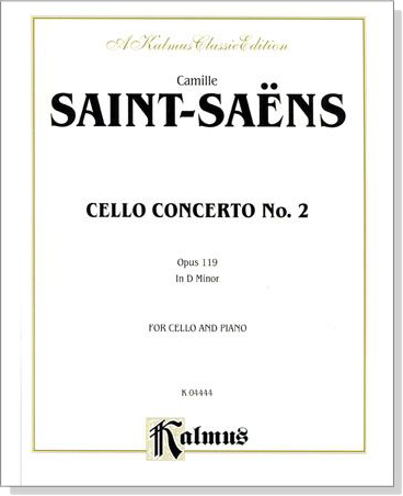 Saint Saens【Cello Concerto No.2 Opus 119 In D Minor】for Cello and Piano