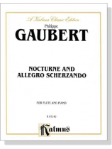 Gaubert【Nocturne and Allegro Scherzando】for Flute and Piano Gaubert【Nocturne and Allegro Scherzando】for Flute and Piano