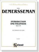 Demersseman【Introduction and Polonaise , Opus 30】for Trombone and Piano Demersseman【Introduction and Polonaise , Opus 30】for Trombone and Piano