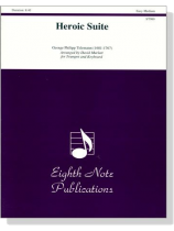 Telemann【Heroic Suite】for Trumpet and Keyboard Telemann【Heroic Suite】for Trumpet and Keyboard