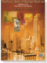 The Piano Works of George Gershwin【Preludes (Ⅰ-Ⅲ)】One Piano , Four Hands The Piano Works of George Gershwin【Preludes (Ⅰ-Ⅲ)】One Piano , Four Hands