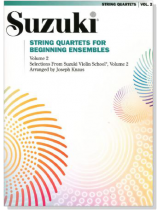 Suzuki String Quartets for Beginning Ensembles 【Volume 2】 Suzuki String Quartets for Beginning Ensembles 【Volume 2】