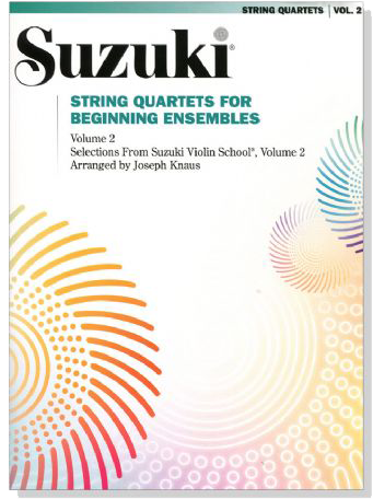 Suzuki String Quartets for Beginning Ensembles 【Volume 2】