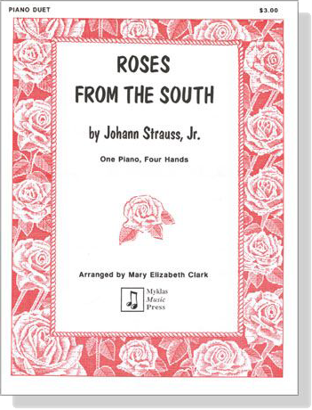 Johann Strauss, Jr.【Roses From The South】for One Piano , Four Hands