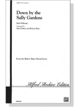 【Down by the Sally Gardens】TTBB, accompanied 【Down by the Sally Gardens】TTBB, accompanied