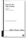 【Down by the Sally Gardens】TTBB, accompanied 【Down by the Sally Gardens】TTBB, accompanied