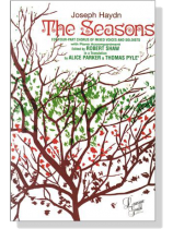 Haydn【The Seasons】for Four-Part Chorus of Mixed Voice and Soloists with Piano Accompaniment Haydn【The Seasons】for Four-Part Chorus of Mixed Voice and Soloists with Piano Accompaniment