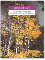 Gabriel Fauré【Clarinet Album】 Gabriel Fauré【Clarinet Album】