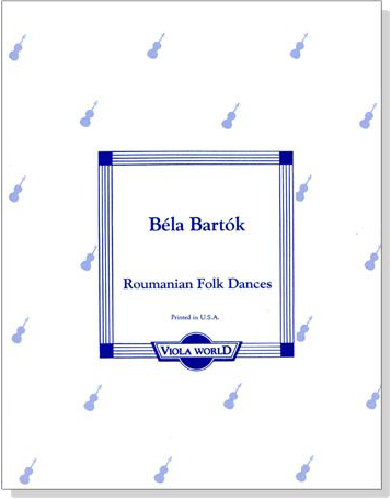 Bela Bartok【Roumanian Folk Dances】for Viola and Piano
