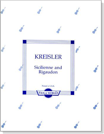 Kreisler【Sicilienne and Rigaudon】for Viola Kreisler【Sicilienne and Rigaudon】for Viola