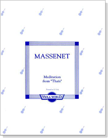 Massenet【Meditation from Thaïs】for Viola Massenet【Meditation from Thaïs】for Viola