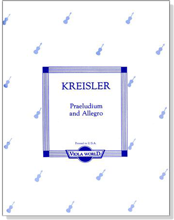 Kreisler【Praeludium and Allegro】for Viola Kreisler【Praeludium and Allegro】for Viola