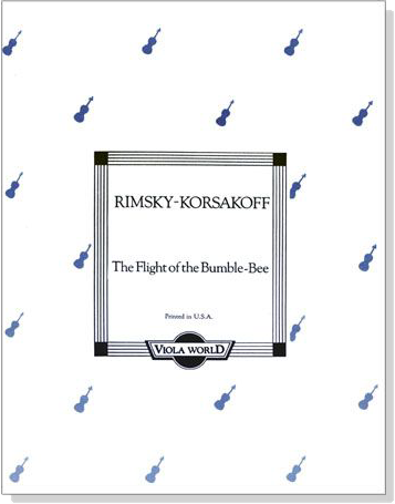 Rimsky Korsakoff 【The Flight of the Bumble Bee】for Viola Rimsky Korsakoff 【The Flight of the Bumble Bee】for Viola