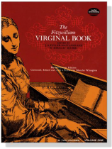 The Fitzwilliam Virginal Book , Volume One (Piano)