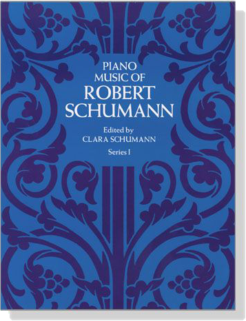 Robert Schumann【Piano Music】Series Ⅰ