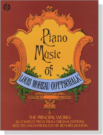 Piano Music of【Louis Moreau Gottschalk】