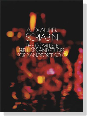 Scriabin【The Complete Preludes and Etudes】for Piano