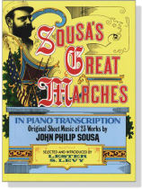 Sousa's【Great Marches】In Piano Transcription Sousa's【Great Marches】In Piano Transcription