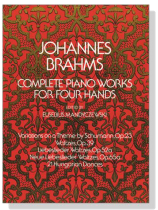 Johannes Brahms【Complete Piano Works】for Four Hands Johannes Brahms【Complete Piano Works】for Four Hands