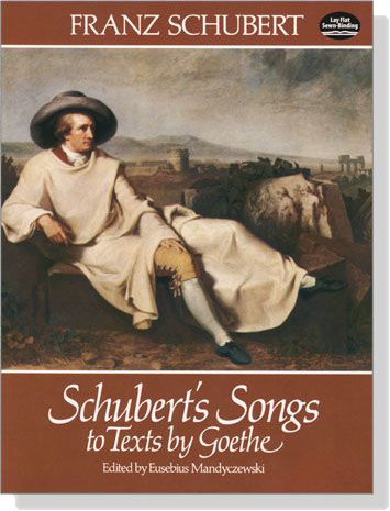 Schubert【Schubert's Songs to Texts by Goethe】