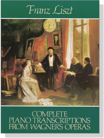 Liszt【Complete Piano Transcriptions】from Wagner's Operas