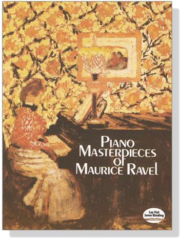 Ravel【Piano Masterpieces】of Maurice Ravel