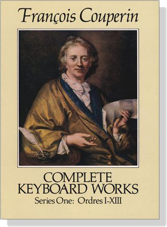 François Couperin【Complete Keyboard Works】Series One : Ordres I-XIII