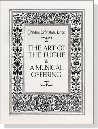 J.S. Bach【The Art of the Fugue & A Musical Offering】Piano