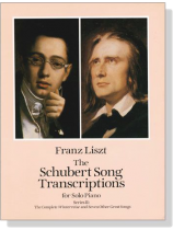 Liszt【The Schubert Song Transcriptions】for Solo Piano Series : Ⅱ Liszt【The Schubert Song Transcriptions】for Solo Piano Series : Ⅱ