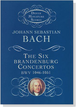 Bach【The Six Brandenburg Concertos, BWV 1046-1051】