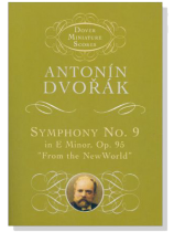 Dvořák【 Symphony No. 9 in E Minor, Op.95 From the New World】