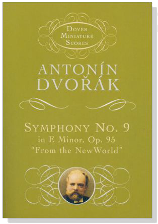Dvořák【 Symphony No. 9 in E Minor, Op.95 From the New World】