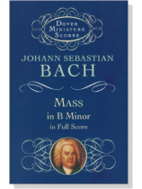 Bach【Mass in B Minor】 in Full Score
