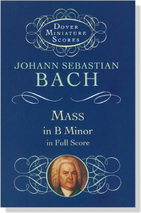 Bach【Mass in B Minor】 in Full Score