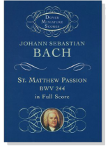 Bach【St. Matthew Passion】BWV 244, in Full Score