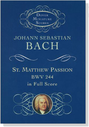 Bach【St. Matthew Passion】BWV 244, in Full Score