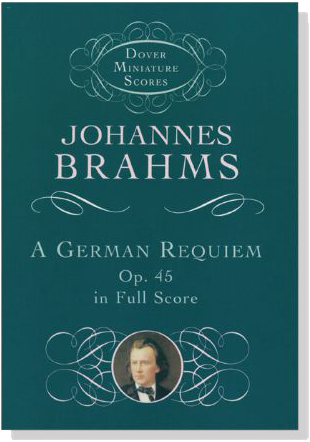 Brahms【A German Requiem, Op. 45】in Full Score