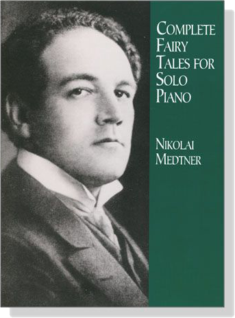 Medtner【Complete Fairy Tales】For Solo Piano
