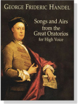 Handel【Songs and Airs from the Great Oratorios】for High Voice Handel【Songs and Airs from the Great Oratorios】for High Voice