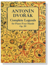 Antonin Dovorak【Complete Legends , Op. 59】for Piano Four Hands Antonin Dovorak【Complete Legends , Op. 59】for Piano Four Hands