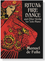 Manuel de Falla【Ritual Fire Dance and Other Works】for Solo Piano Manuel de Falla【Ritual Fire Dance and Other Works】for Solo Piano