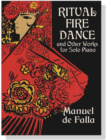 Manuel de Falla【Ritual Fire Dance and Other Works】for Solo Piano